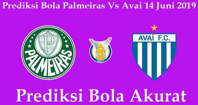 Prediksi Bola Palmeiras Vs Avai 14 Juni 2019