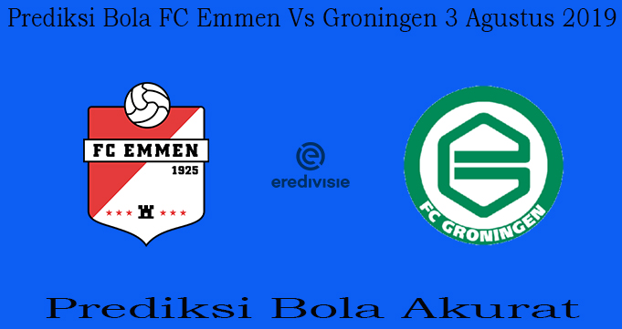 Prediksi Bola FC Emmen Vs Groningen 3 Agustus 2019