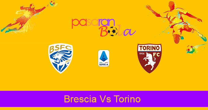 Prediksi Bola Brescia Vs Torino 9 November 2019