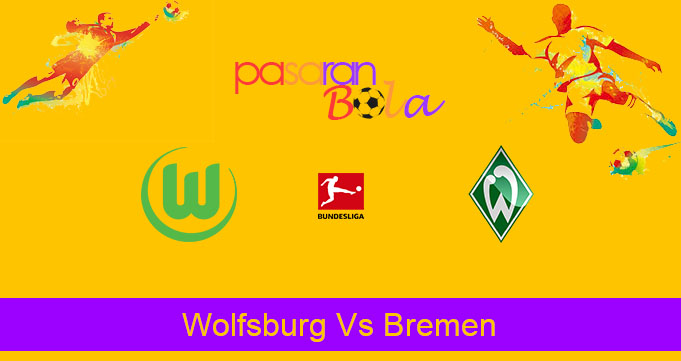 Prediksi Bola Wolfsburg Vs Bremen 2 Desember 2019