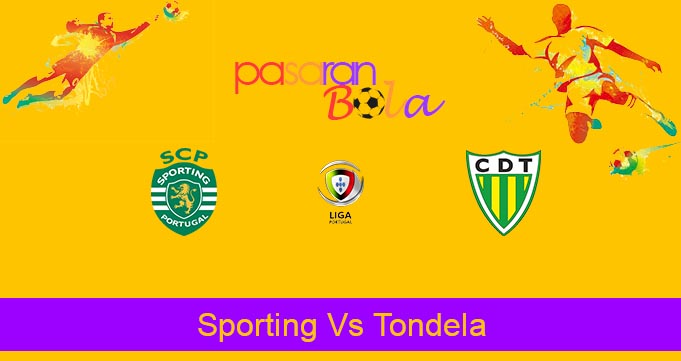 Prediksi Bola Sporting Vs Tondela 19 Juni 2020