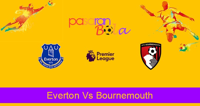 Prediksi Bola Everton Vs Bournemouth 26 Juli 2020