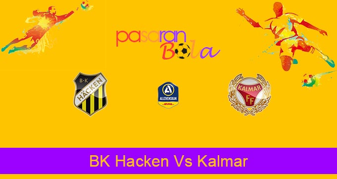 Prediksi Bola BK Hacken Vs Kalmar 9 Agustus 2020