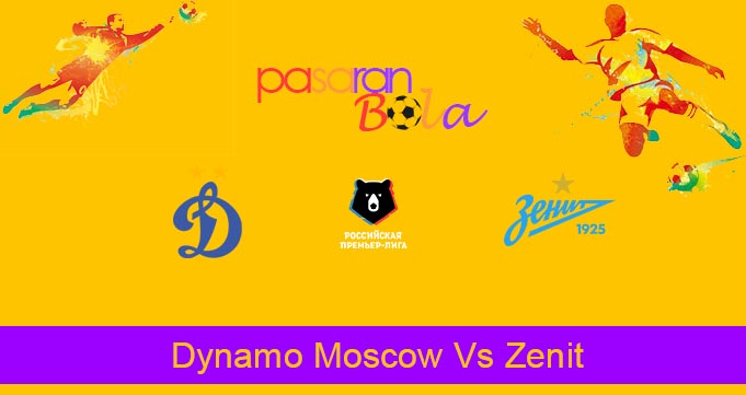 Prediksi Bola Dynamo Moscow Vs Zenit 27 Agustus 2020