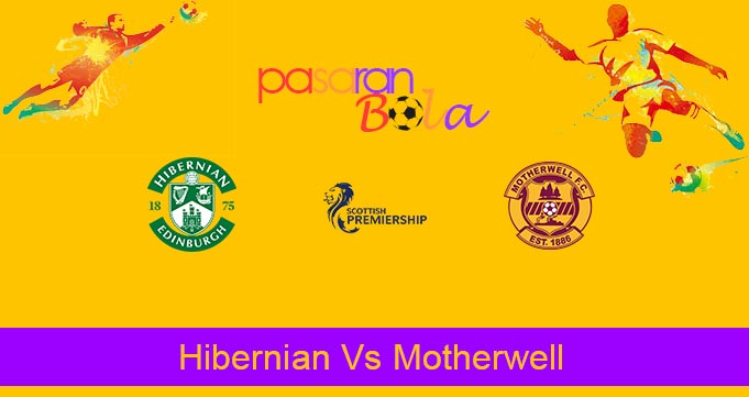 Prediksi Bola Hibernian Vs Motherwell 16 Agustus 2020