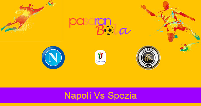 Prediksi Bola Napoli Vs Spezia 29 Januari 2021