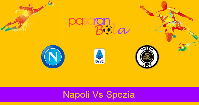 Prediksi Bola Napoli Vs Spezia 7 Januari 2021