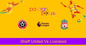 Prediksi Bola Sheff United Vs Liverpool 1 Maret 2021
