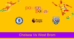 Prediksi Bola Chelsea Vs West Brom 3 April 2021