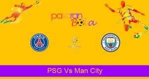 Prediksi Bola PSG Vs Man City 29 April 2021