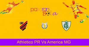 Prediksi Bola Athletico PR Vs America MG 31 Mei 2021