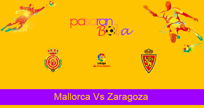 Prediksi Bola Mallorca Vs Zaragoza 25 Mei 2021