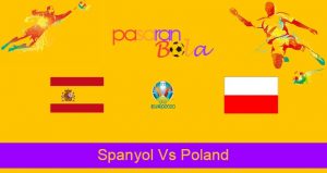 Prediksi Bola Spanyol Vs Poland 20 Juni 2021