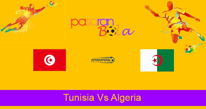 Prediksi Bola Tunisia Vs Algeria 12 Juni 2021