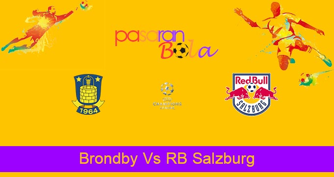 Prediksi Bola Brondby Vs RB Salzburg 26 Agustus 2021