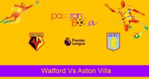 Prediksi Bola Watford Vs Aston Villa 14 Agustus 2021