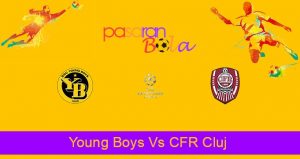 Prediksi Bola Young Boys Vs CFR Cluj 11 Agustus 2021