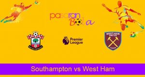Prediksi Bola Southampton vs West Ham 11 September 2021