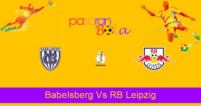 Prediksi Bola Babelsberg Vs RB Leipzig 26 Oktober 2021