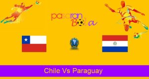 Prediksi Bola Chile Vs Paraguay 11 Oktober 2021