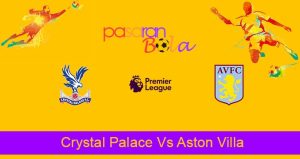 Prediksi Bola Crystal Palace Vs Aston Villa 27 November 2021