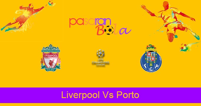 Prediksi Bola Liverpool Vs Porto 25 November 2021
