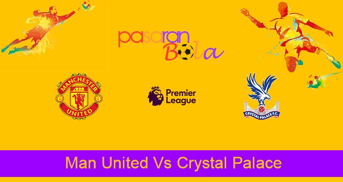 Prediksi Bola Man United Vs Crystal Palace 5 Desember 2021