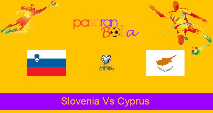 Prediksi Bola Slovenia Vs Cyprus 14 November 2021