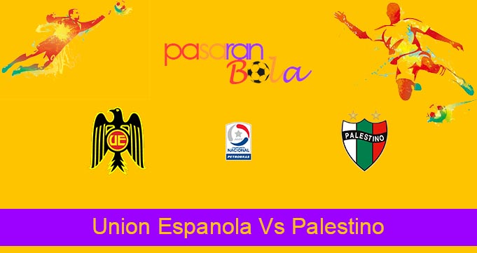 Prediksi Bola Union Espanola Vs Palestino 9 November 2021