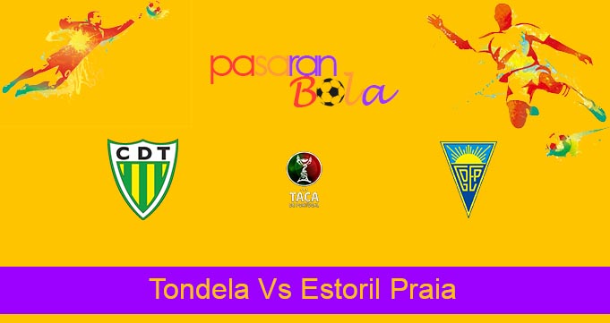 Prediksi Bola Tondela Vs Estoril Praia 22 Desember 2021