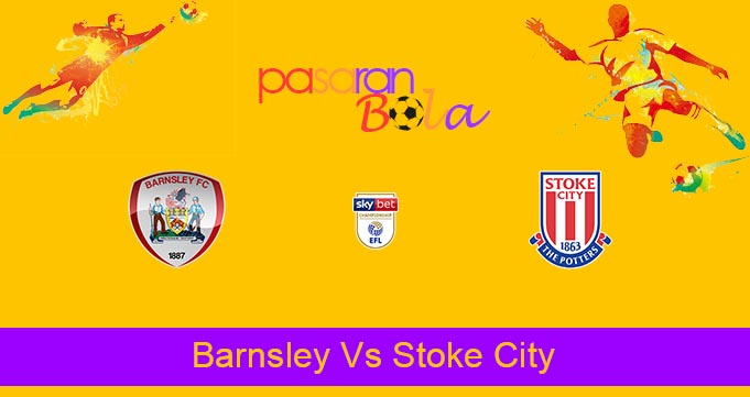 Prediksi Bola Barnsley Vs Stoke City 13 Januari 2022