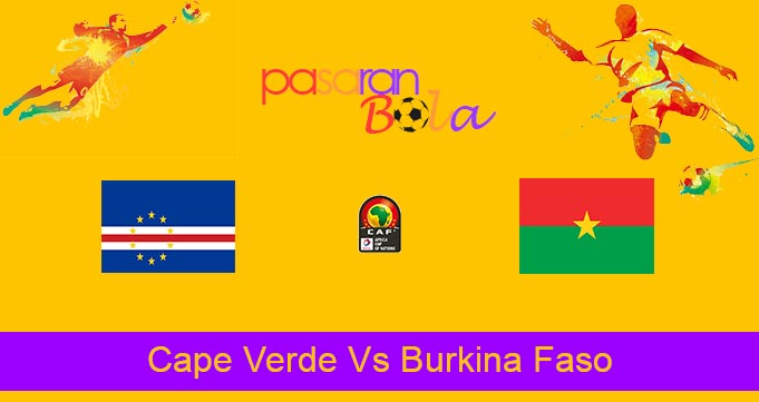 Prediksi Bola Cape Verde Vs Burkina Faso 14 Januari 2022