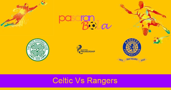 Prediksi Bola Celtic Vs Rangers 3 Februari 2022