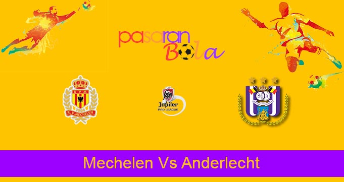 Prediksi Bola Mechelen Vs Anderlecht 24 Januari 2022