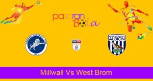 Prediksi Bola Millwall Vs West Brom 29 Januari 2022
