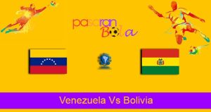 Prediksi Bola Venezuela Vs Bolivia 29 Januari 2022
