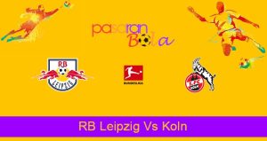 Prediksi Bola RB Leipzig Vs Koln 12 Februari 2022