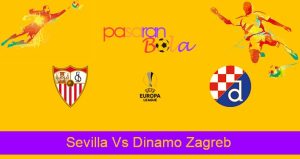 Prediksi Bola Sevilla Vs Dinamo Zagreb 18 Februari 2022