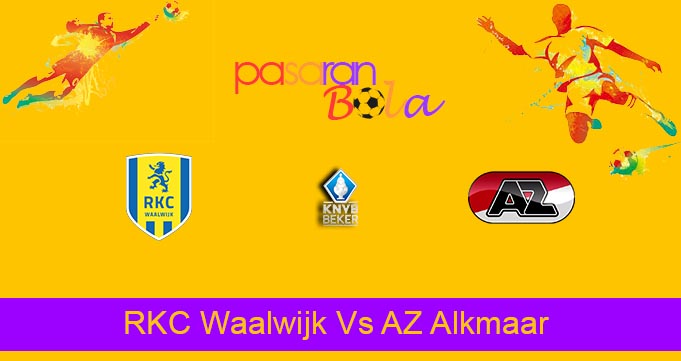 Predksi Bola RKC Waalwijk Vs AZ Alkmaar 10 Februari 2022