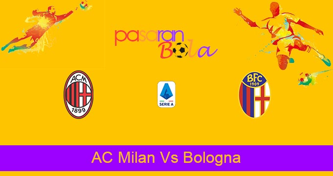 Prediksi Bola AC Milan Vs Bologna 5 April 2022