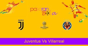 Prediksi Bola Juventus Vs Villarreal 17 Maret 2022