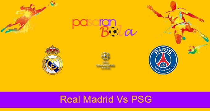 Prediksi Bola Real Madrid Vs PSG 10 Maret 2022