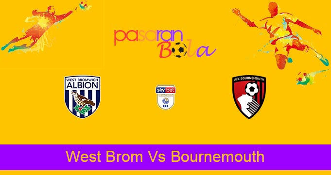 Prediksi Bola West Brom Vs Bournemouth 7 April 2022