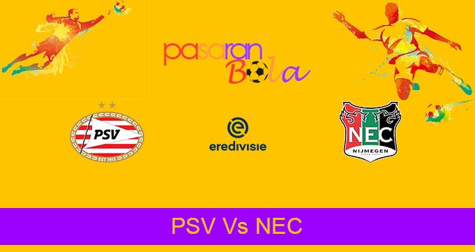 Prediksi Bola PSV Vs NEC 12 Mei 2022