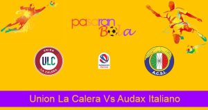 Prediksi Bola Union La Calera Vs Audax Italiano 10 Mei 2022
