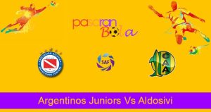 Prediksi Bola Argentinos Juniors Vs Aldosivi 7 Juni 2022