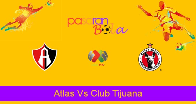 Prediksi Bola Atlas Vs Club Tijuana 27 Juli 2022