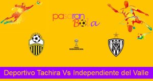 Prediksi Bola Deportivo Tachira Vs Independiente del Valle 3 Agustus 2022