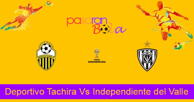 Prediksi Bola Deportivo Tachira Vs Independiente del Valle 3 Agustus 2022