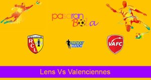 Prediksi Bola Lens Vs Valenciennes 8 Juli 2022